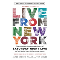 Live from New York: The Complete, Uncensored History of Saturday Night Live as Told by Its Stars, Writers, and Guests - Paperback