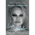 Love, Pamela: A Moving Celebrity Memoir about Reclaiming Your Narrative