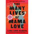 The Many Lives of Mama Love (Oprah's Book Club): A Memoir of Lying, Stealing, Writing, and Healing - Hardcover