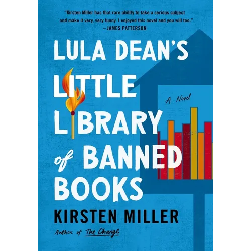 Lula Dean's Little Library of Banned Books: When Banned Books Shake Up a Small Georgia Town―A Funny and Poignant Novel about Censorship, Friendship, and Unexpected Connections