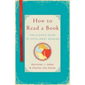 How to Read a Book: The Classic Guide to Intelligent Reading