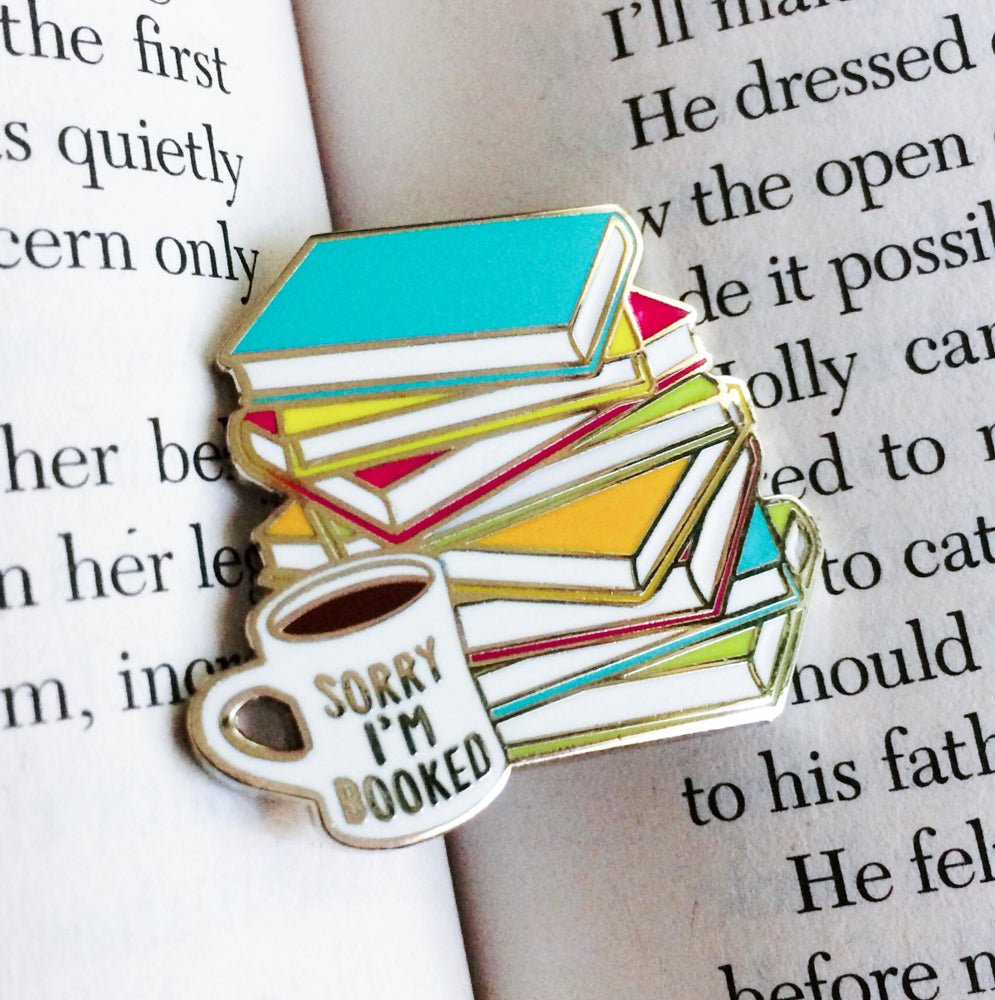 Book Lover Hard Enamel Pin "Sorry I'm Booked"
