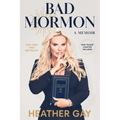 Bad Mormon: A Memoir