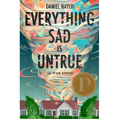Everything Sad Is Untrue: (A True Story)