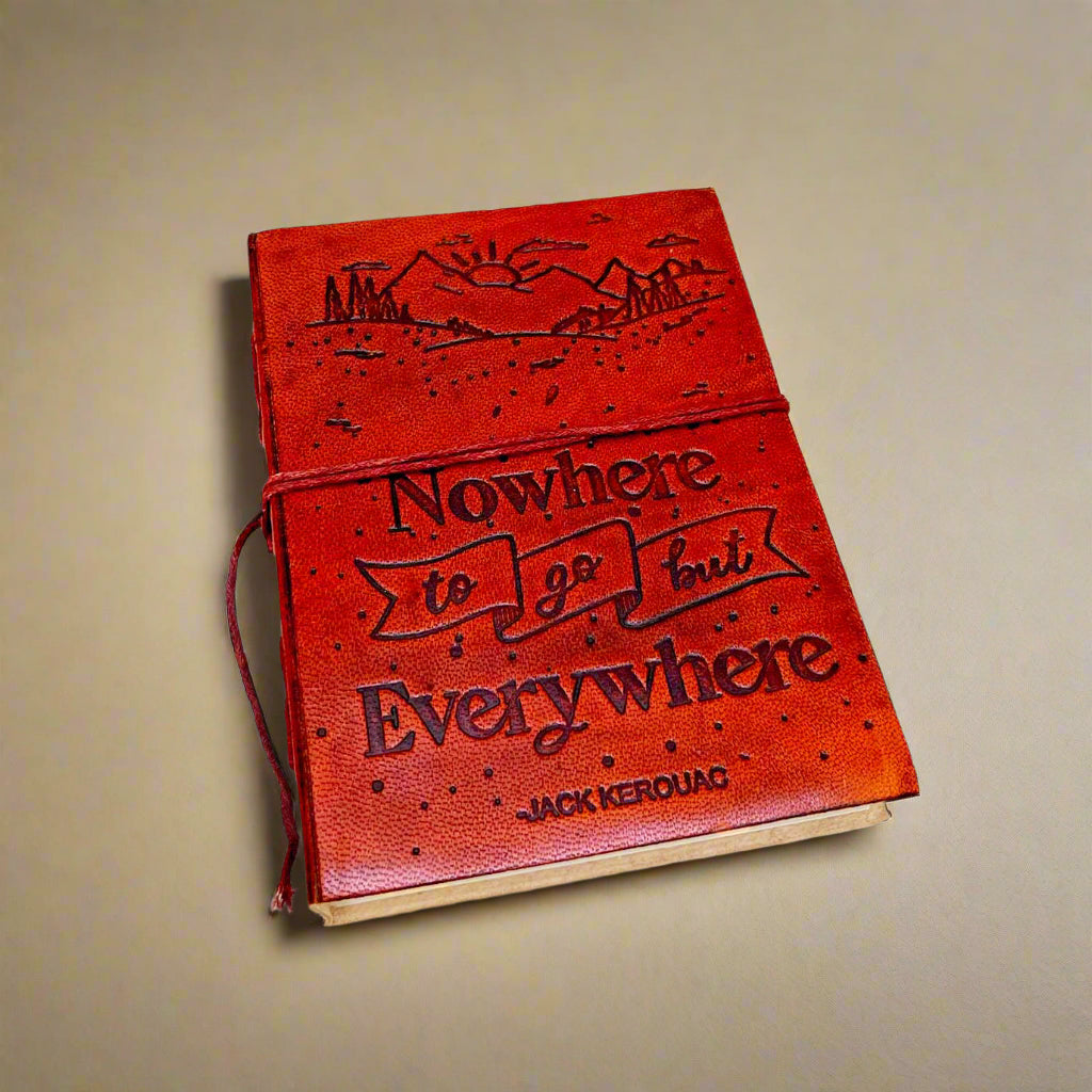 Jack Kerouac Quote Leather Journal - "Nowhere to Go but Everywhere"