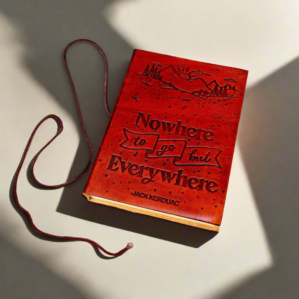 Jack Kerouac Quote Leather Journal - "Nowhere to Go but Everywhere"