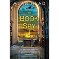 The Book Spy: A WW2 Novel of Librarian Spies