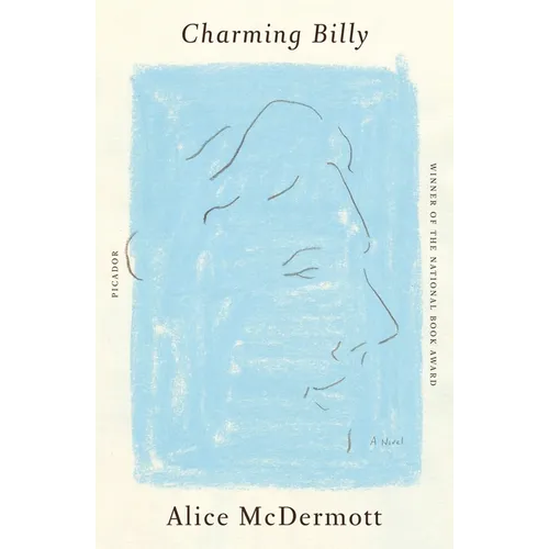 Charming Billy: A Novel (Picador Modern Classics) by Alice McDermott