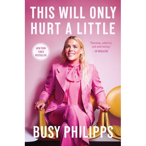 This Will Only Hurt a Little (A Bestselling Celebrity Memoir)