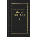 Benjamin Franklin's Book of Virtues (Books of American Wisdom)