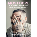 Most Dope: The Extraordinary Life of Mac Miller - Paperback