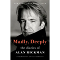 Madly, Deeply: The Diaries of Alan Rickman