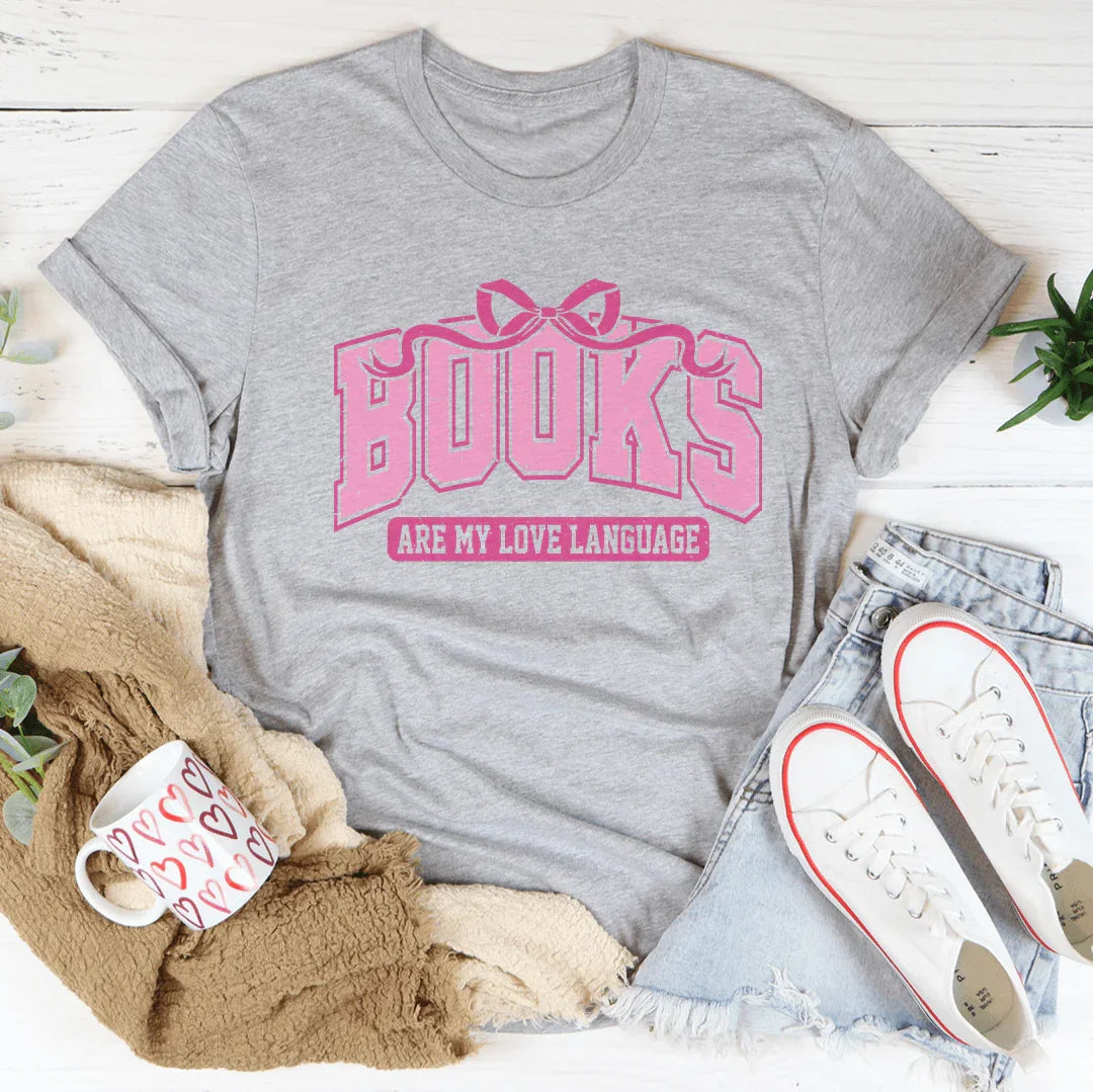 Books Are My Love Language Tee