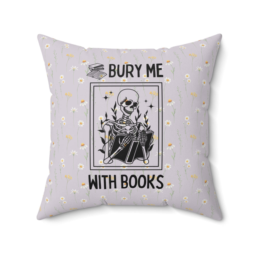 Bury Me With Books Pillow