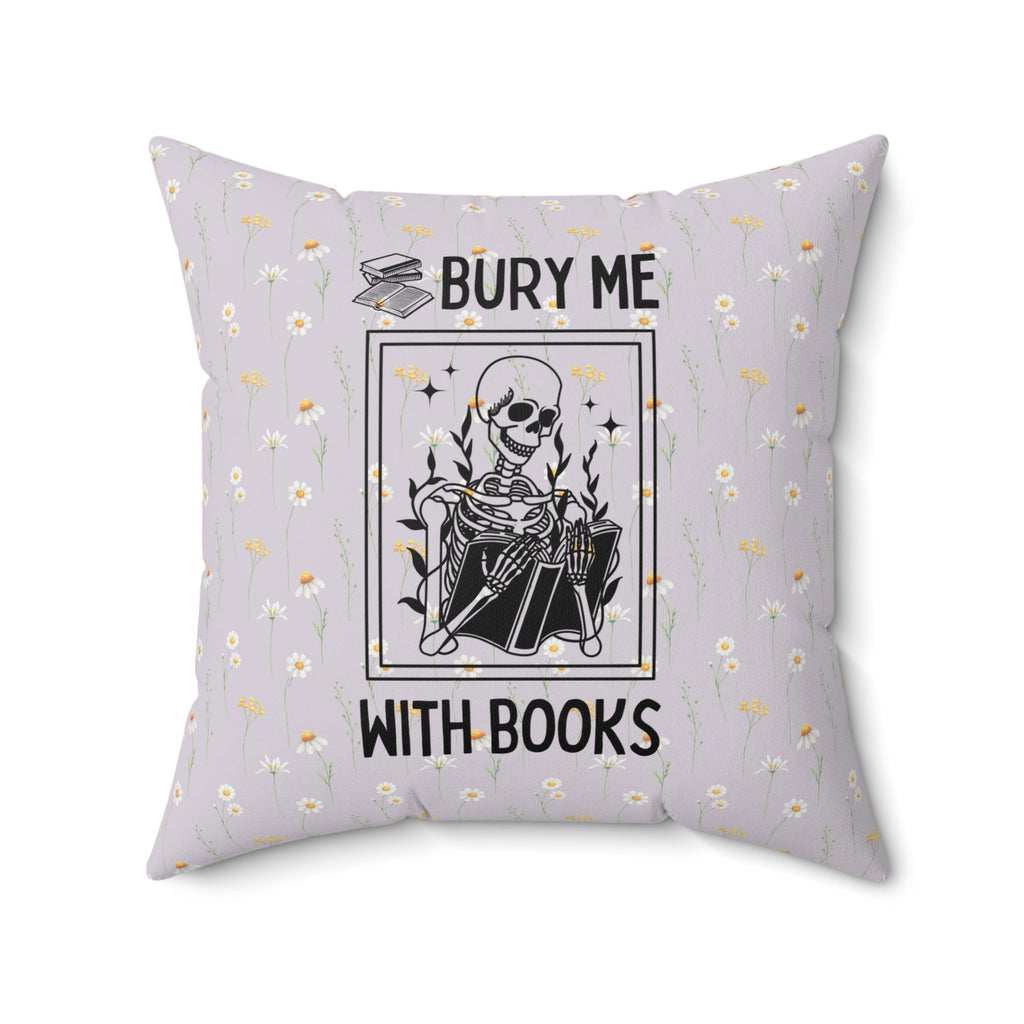 Bury Me With Books Pillow
