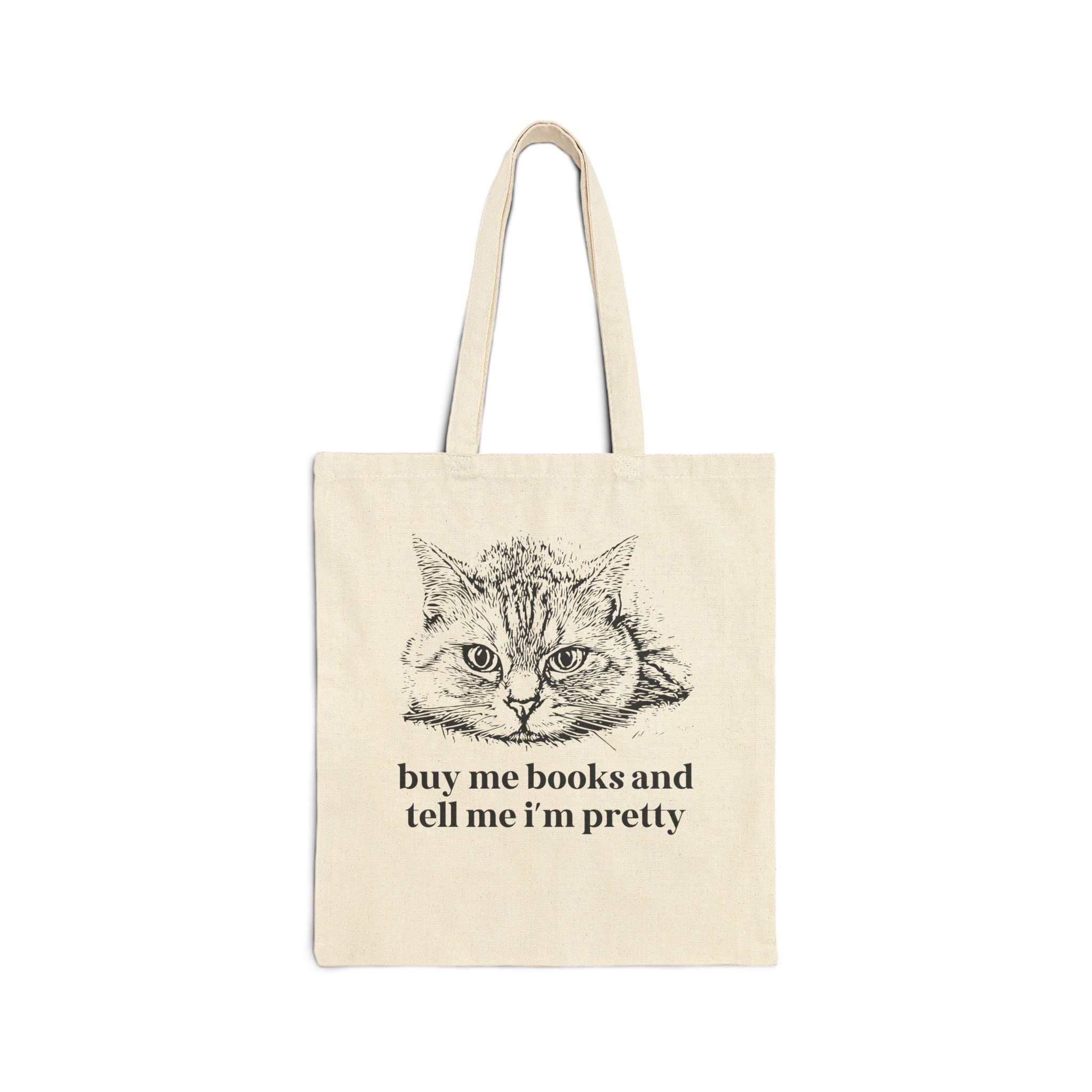 Buy Me Books and Tell Me I'm Pretty: Cat Tote Bag