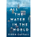 All the Water in the World - Hardcover