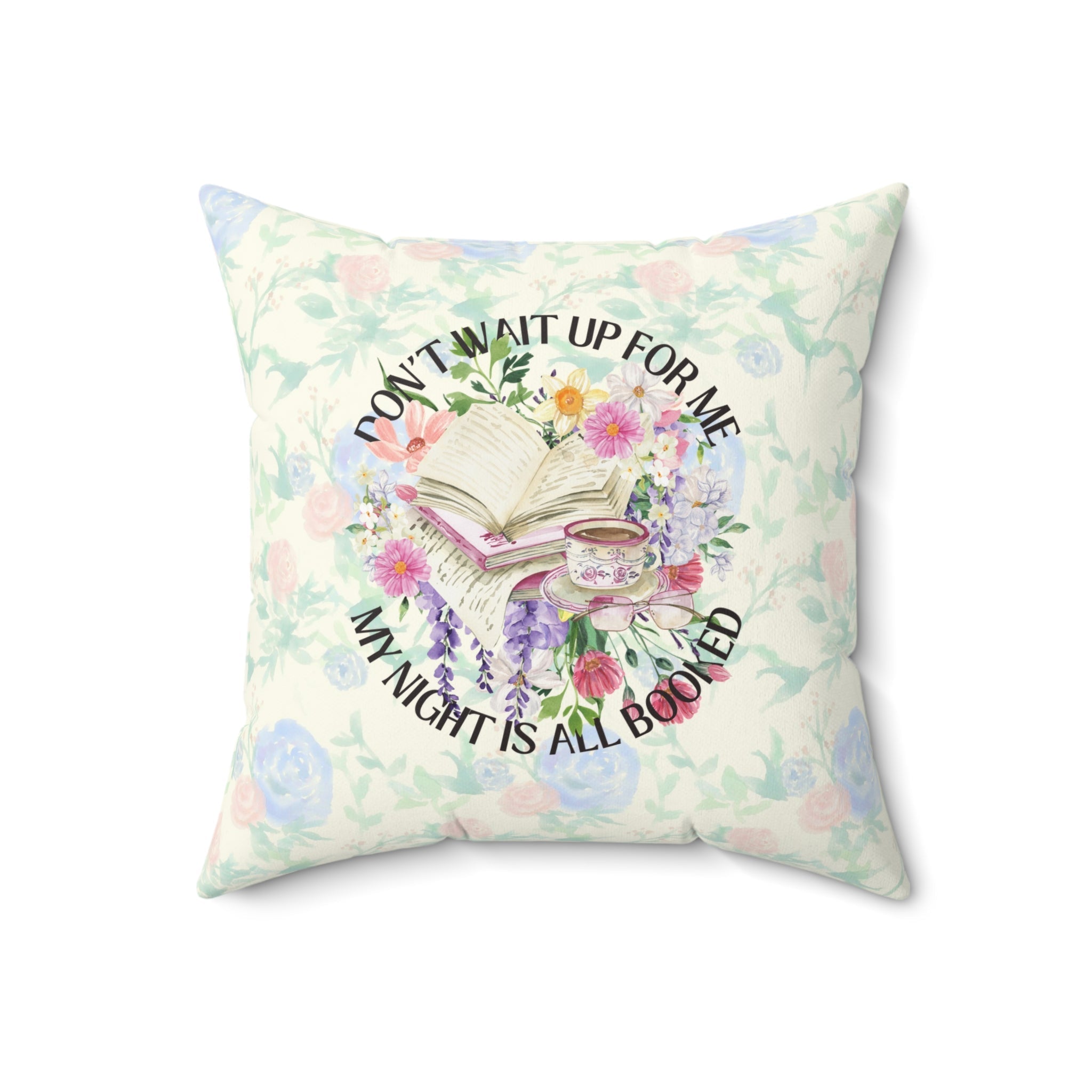 Floral Bookish Pillow for Romance Reader: My Night Is All Booked, Colorful Whimsigoth Pillow