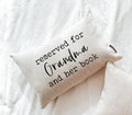 Reserved for Grandma and Her Book Pillow