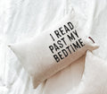 Book Pillow - I Read Past My Bedtime