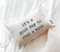 Book Pillow - It's A Good Day to Read a Book