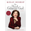 The Third Gilmore Girl: A Memoir - Hardcover