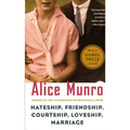 Hateship, Friendship, Courtship, Loveship, Marriage: Stories (Vintage International)