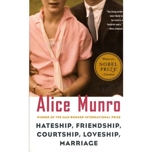 Hateship, Friendship, Courtship, Loveship, Marriage: Stories (Vintage International)