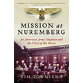Mission at Nuremberg: An American Army Chaplain and the Trial of the Nazis