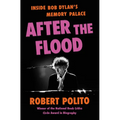 After the Flood: Inside Bob Dylan's Memory Palace - Hardcover